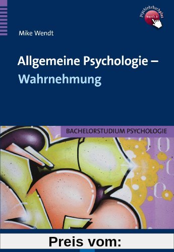 Allgemeine Psychologie - Wahrnehmung: Bachelorstudium Psychologie